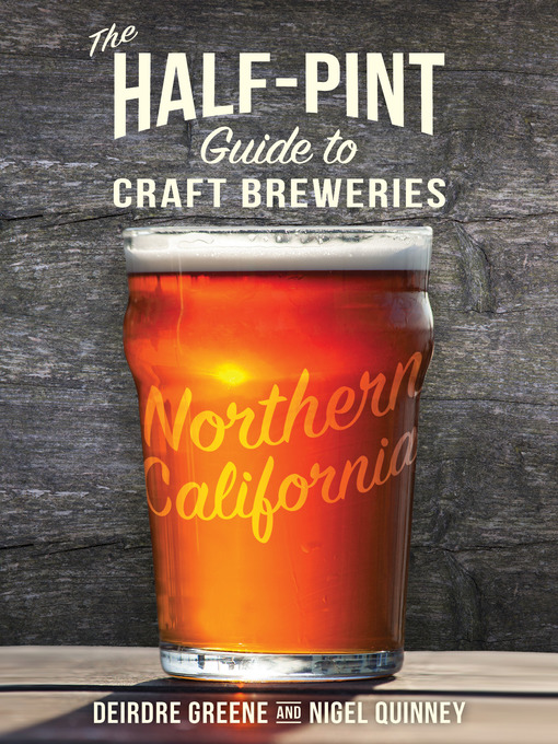Title details for The Half-Pint Guide to Craft Breweries by Deirdre Greene - Available